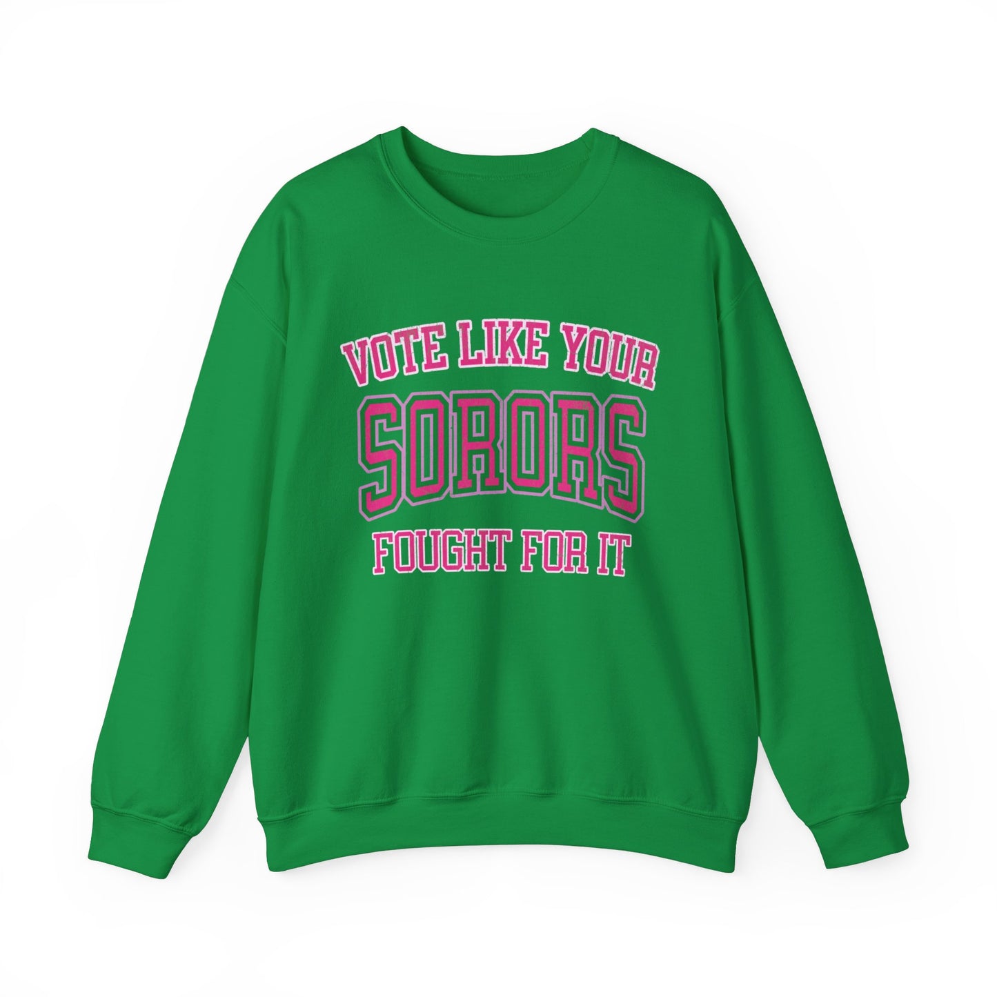 Vote Like Your Sorors Fought For It Crewneck Sweatshirt, AKA Pink & Green Election Apparel