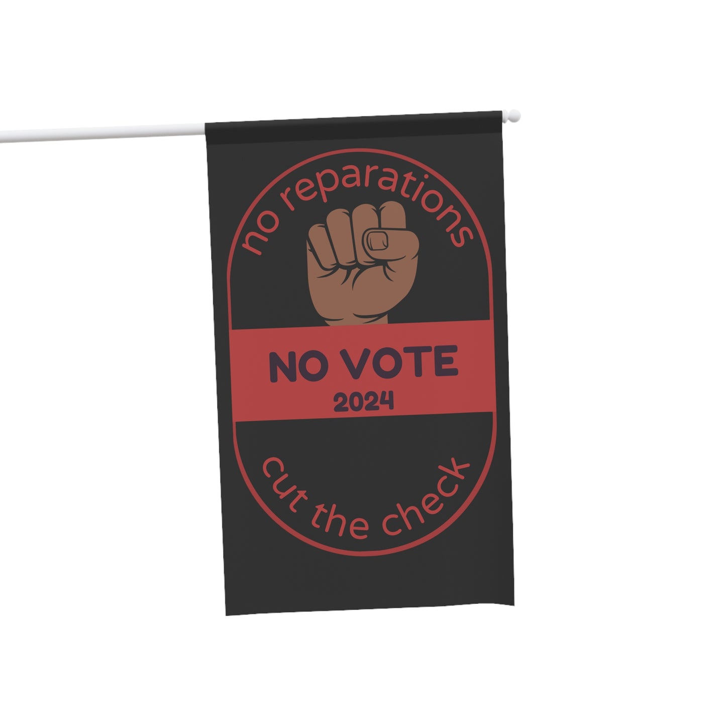 No Reparations, No Vote. Cut the Check House Banner, Black Vote House Banner