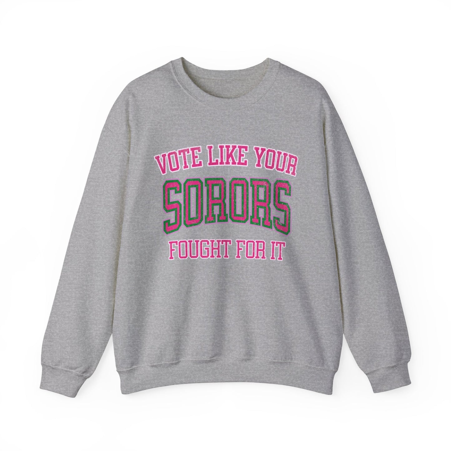 Vote Like Your Sorors Fought For It Crewneck Sweatshirt, AKA Pink & Green Election Apparel