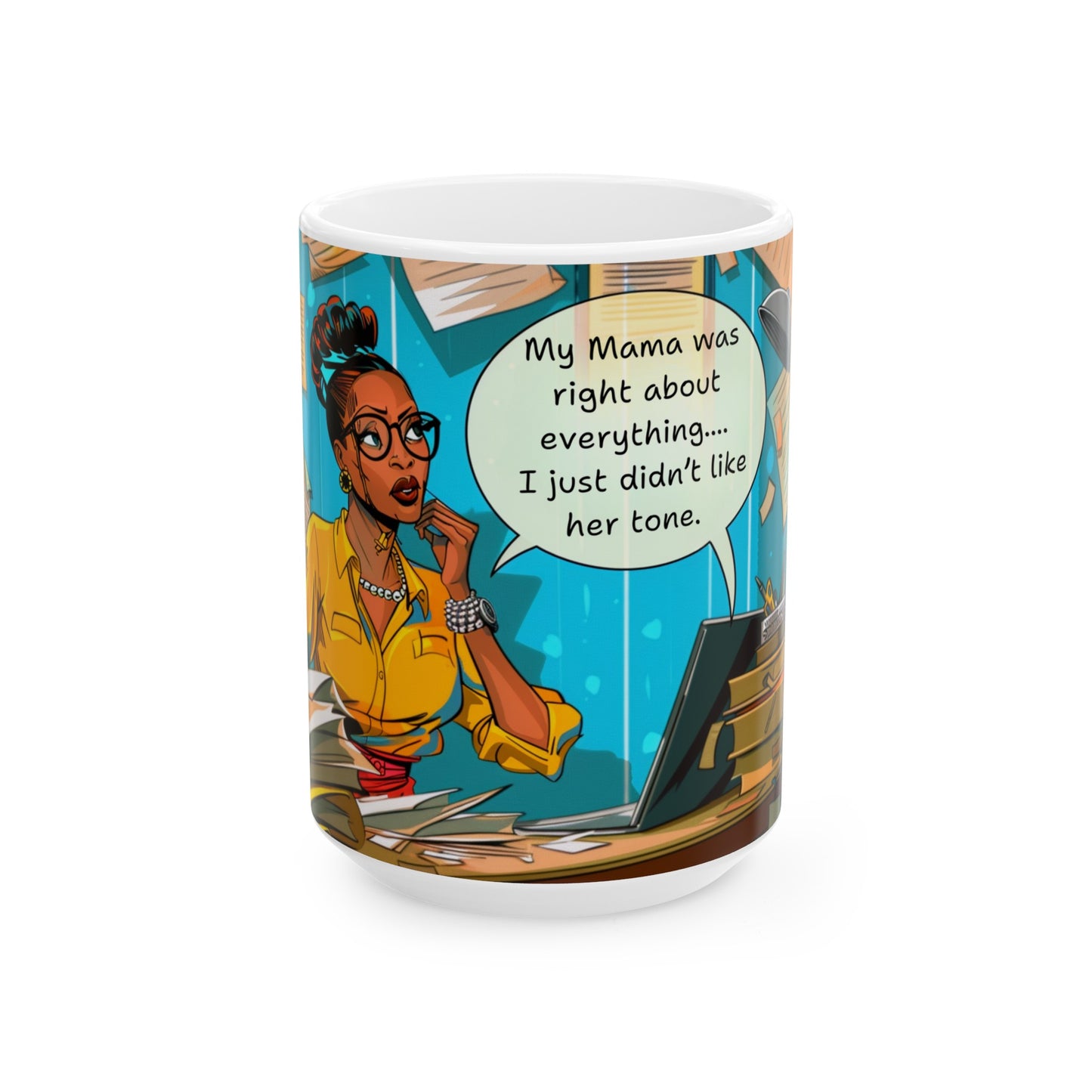 Black Woman "Mama Was Right" Ceramic Mug, Funny Quote Coffee Cup