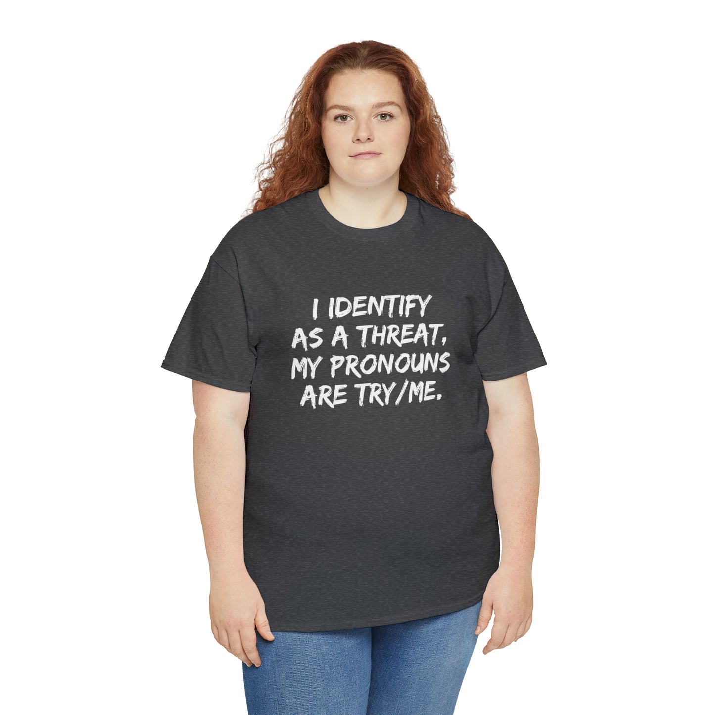 Preferred Pronoun Shirt, I Identify As a Threat Shirt,  Try/Me I'm A Threat Shirt, Pronoun Sarcasm Shirt