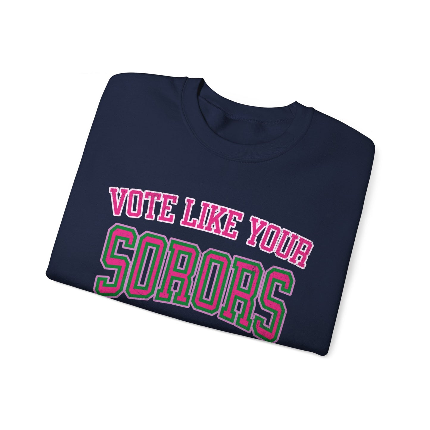 Vote Like Your Sorors Fought For It Crewneck Sweatshirt, AKA Pink & Green Election Apparel