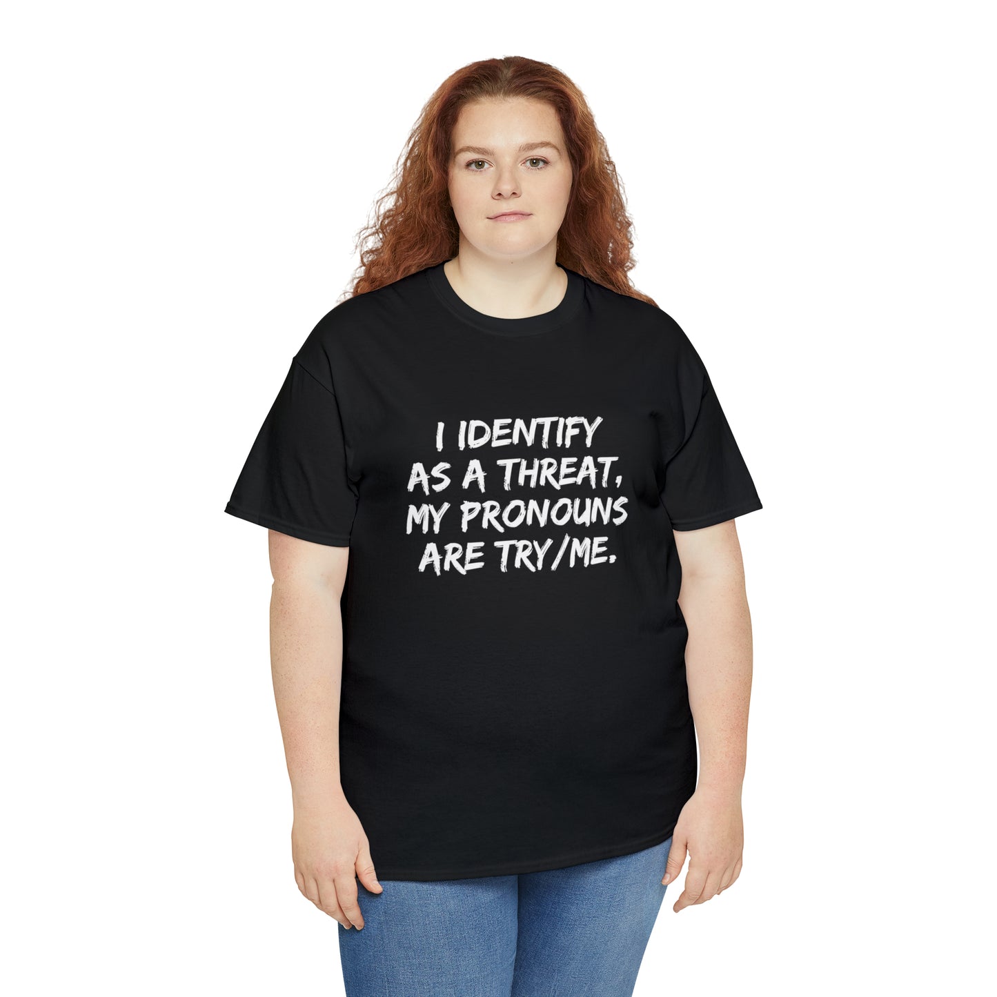 Preferred Pronoun Shirt, I Identify As a Threat Shirt,  Try/Me I'm A Threat Shirt, Pronoun Sarcasm Shirt