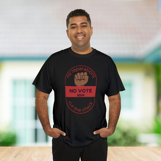 No Reparations, No Vote 2024 Election T-Shirt, Black Fist Cotton