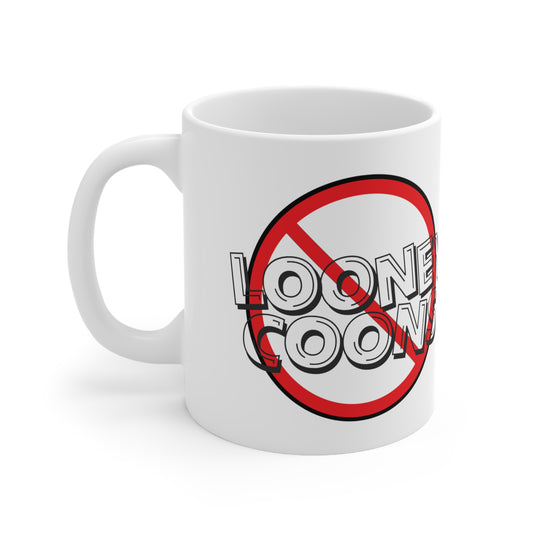 Stop Coonin Looney Coons Ceramic Coffee Mug 11oz