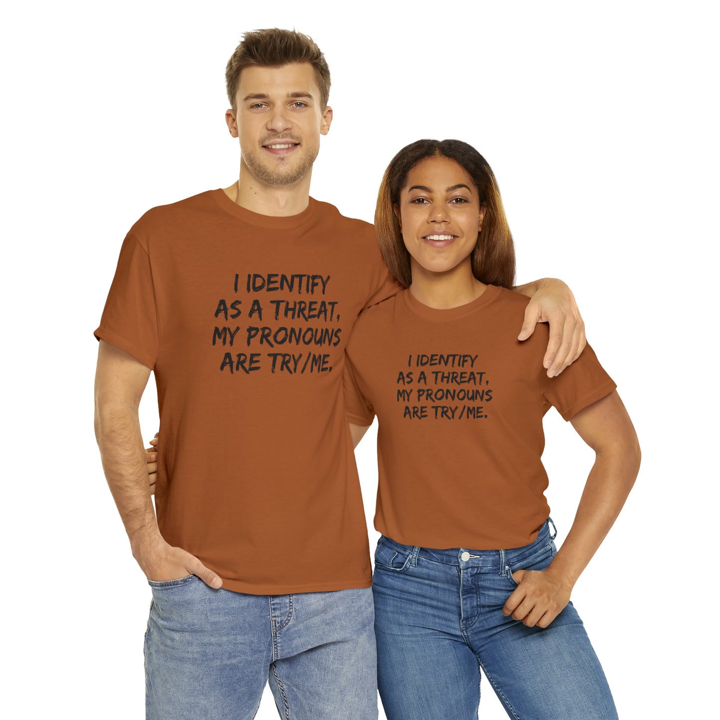 Preferred Pronoun Shirt, I Identify As a Threat Shirt,  Try/Me I'm A Threat Shirt, Pronoun Sarcasm Shirt