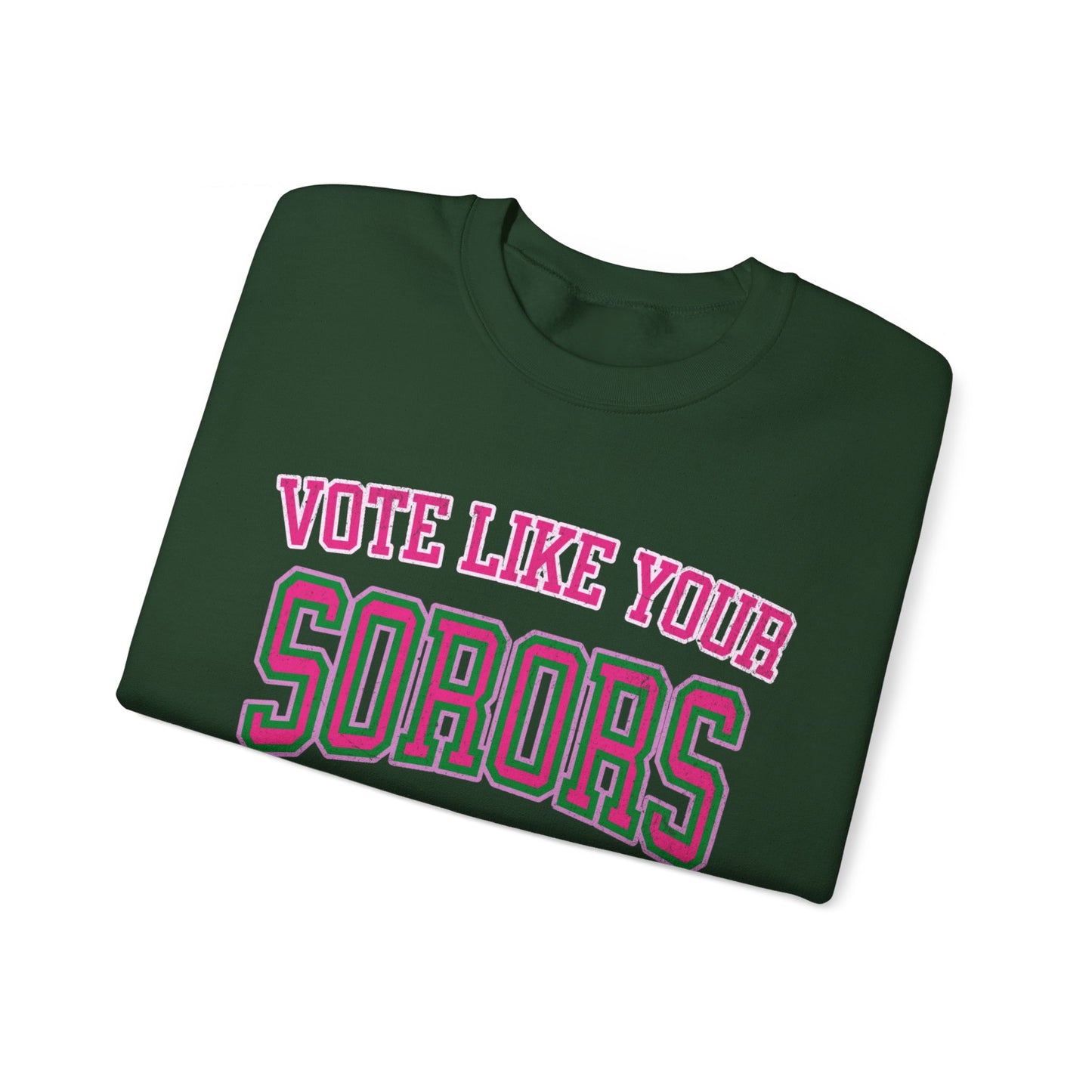 Vote Like Your Sorors Fought For It Crewneck Sweatshirt, AKA Pink & Green Election Apparel