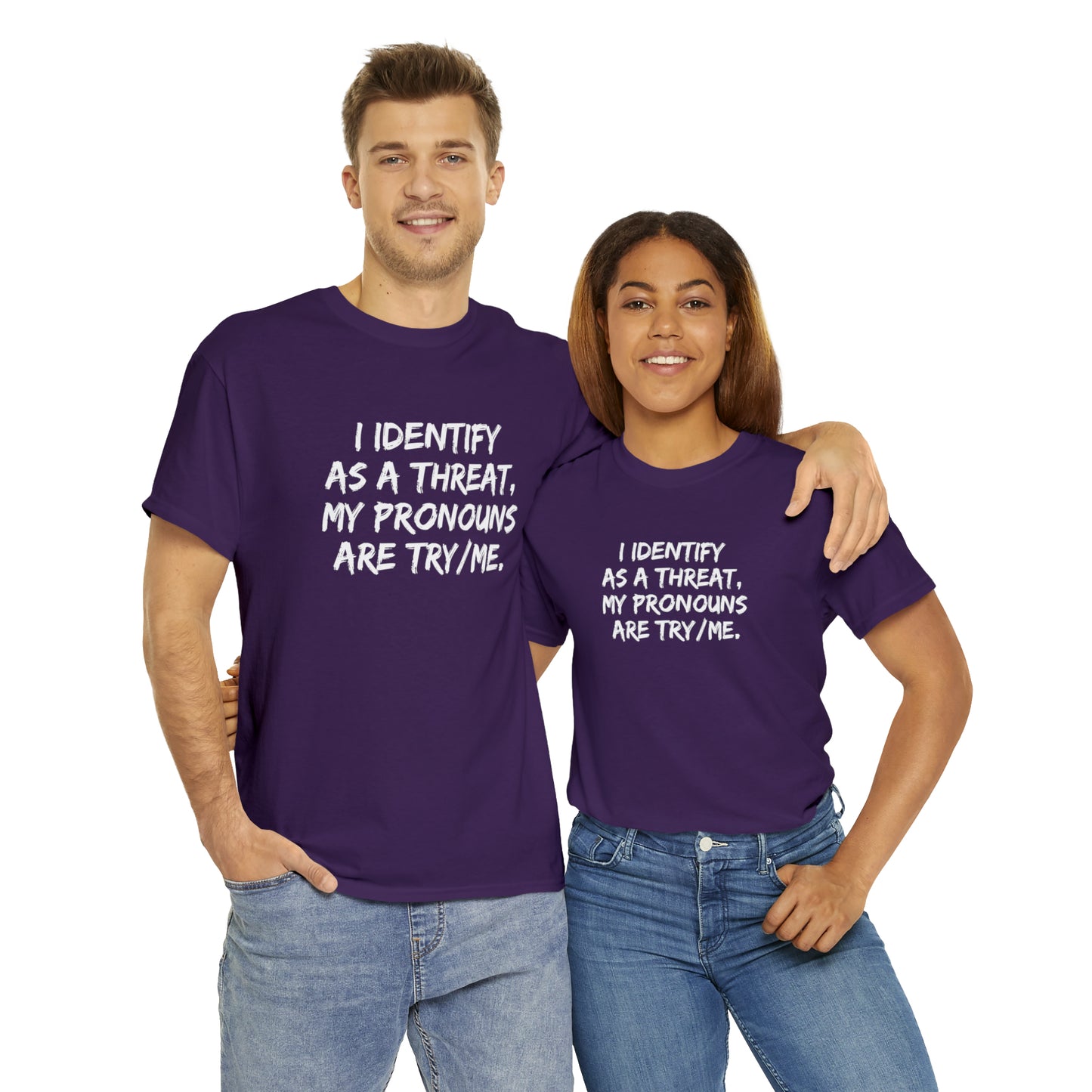 Preferred Pronoun Shirt, I Identify As a Threat Shirt,  Try/Me I'm A Threat Shirt, Pronoun Sarcasm Shirt