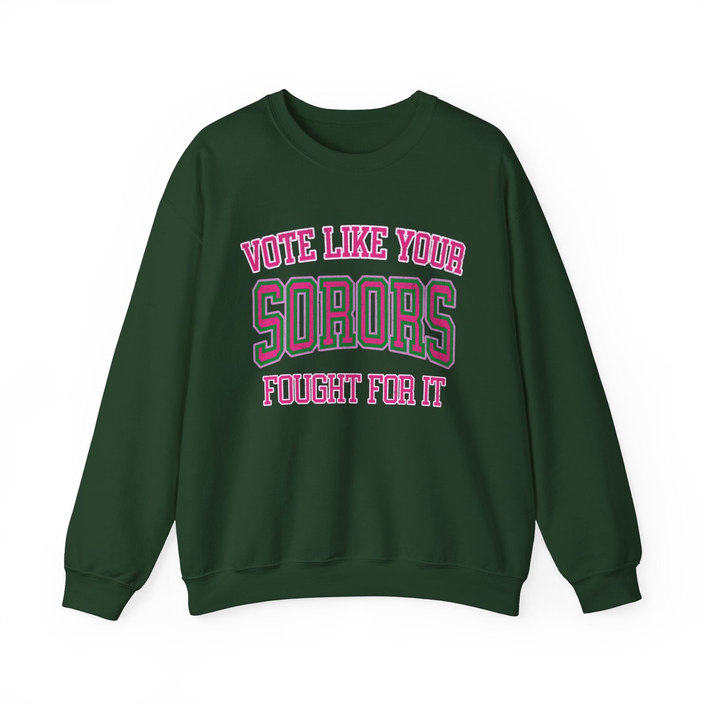 Vote Like Your Sorors Fought For It Crewneck Sweatshirt, AKA Pink & Green Election Apparel