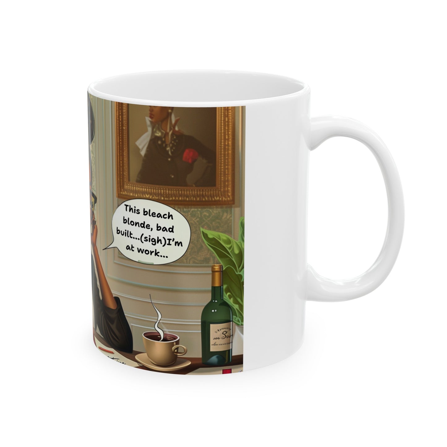 Black Woman Clap Black "Work Wine" Ceramic Mug, Bleach Blonde Bad Built Tea Cup