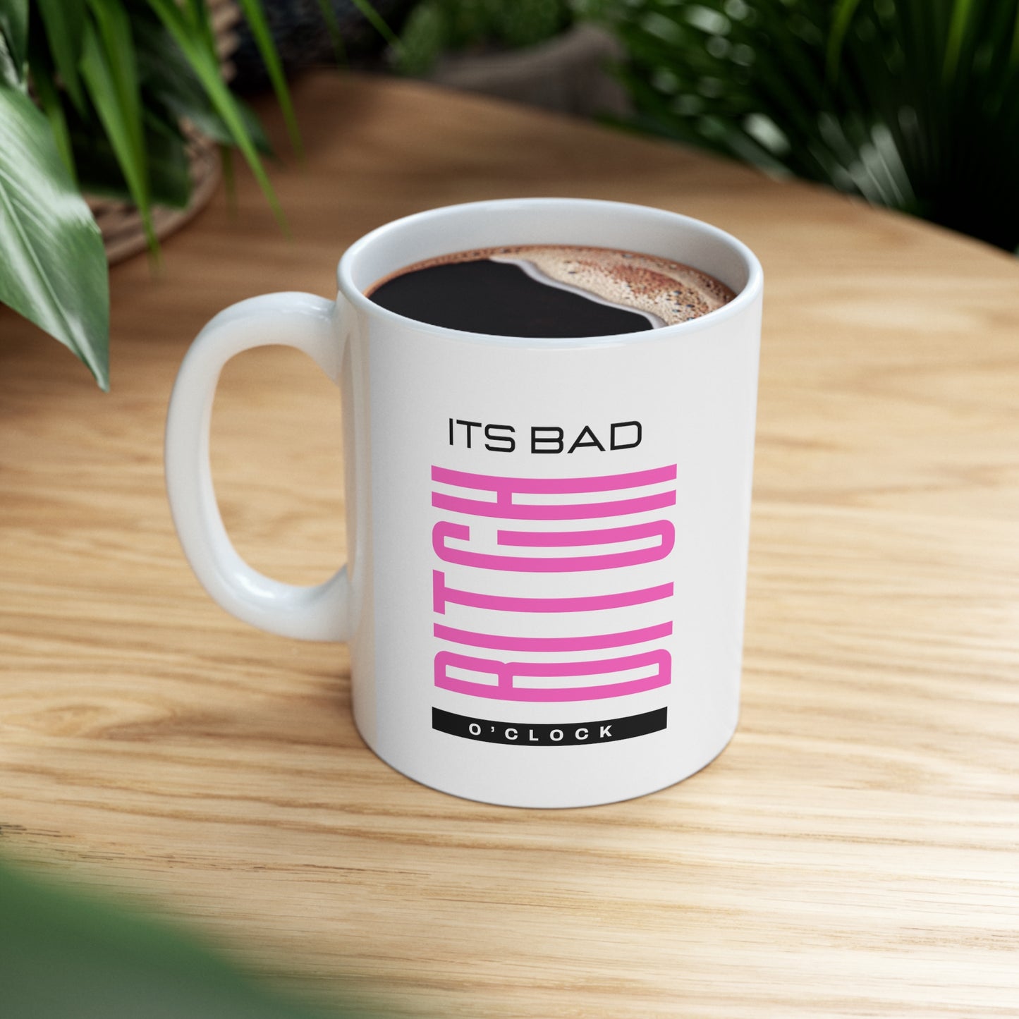 It's Bad B O'Clock Coffee Mug, Baddie Statement Cup, Sassy Statement Cup