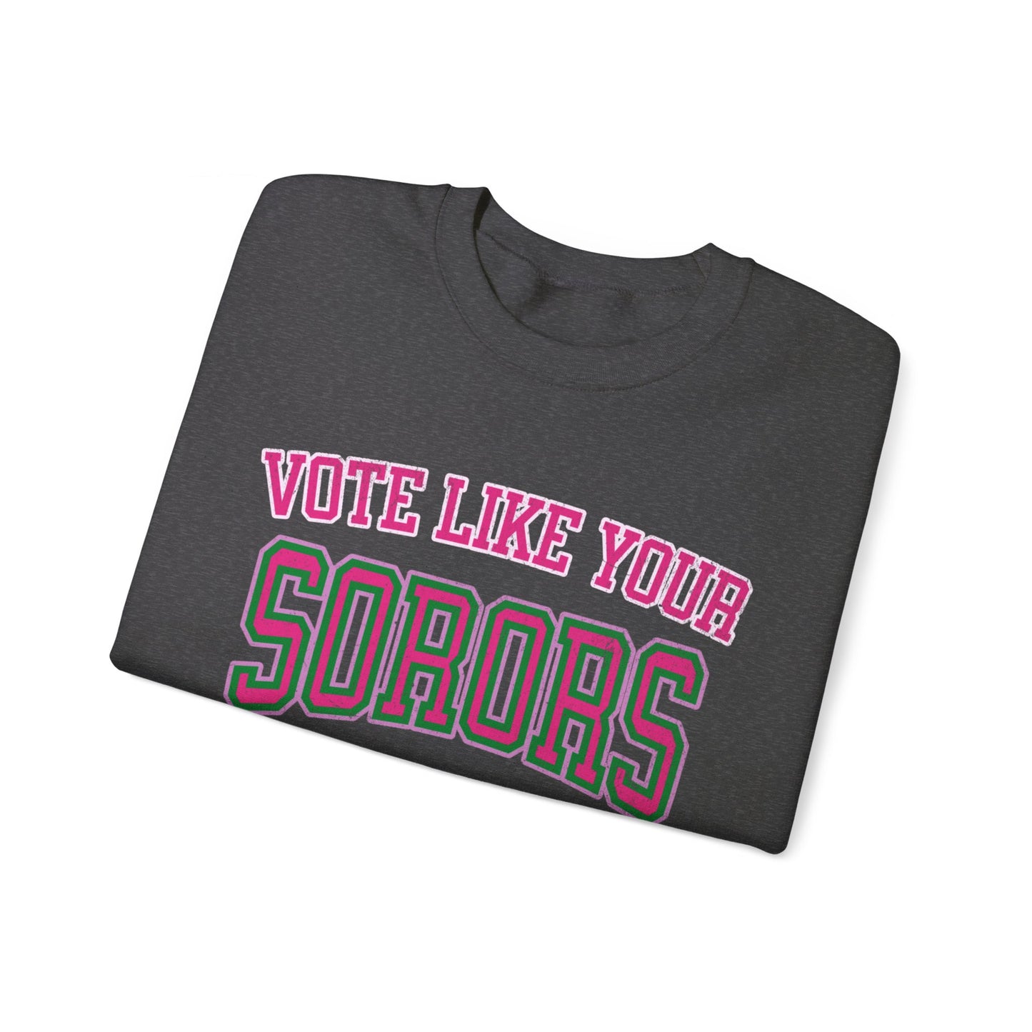 Vote Like Your Sorors Fought For It Crewneck Sweatshirt, AKA Pink & Green Election Apparel