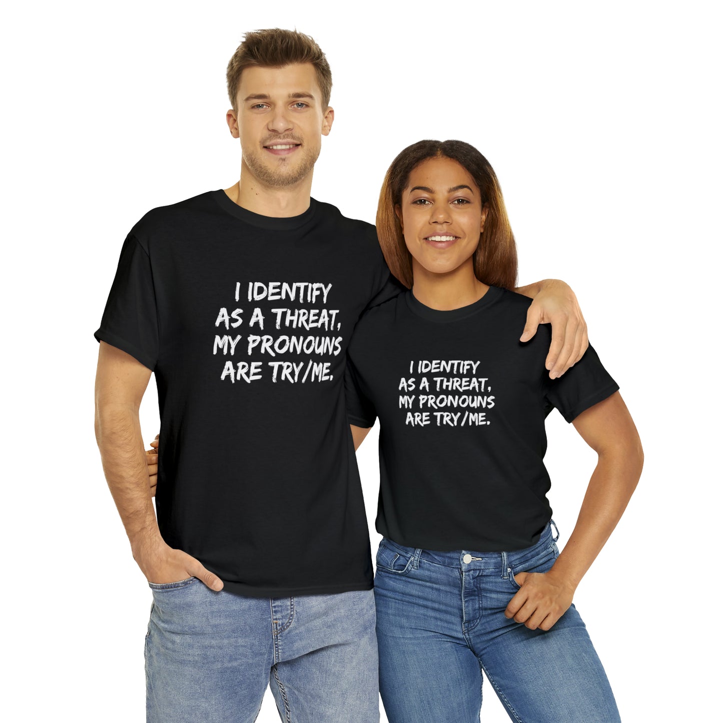 Preferred Pronoun Shirt, I Identify As a Threat Shirt,  Try/Me I'm A Threat Shirt, Pronoun Sarcasm Shirt