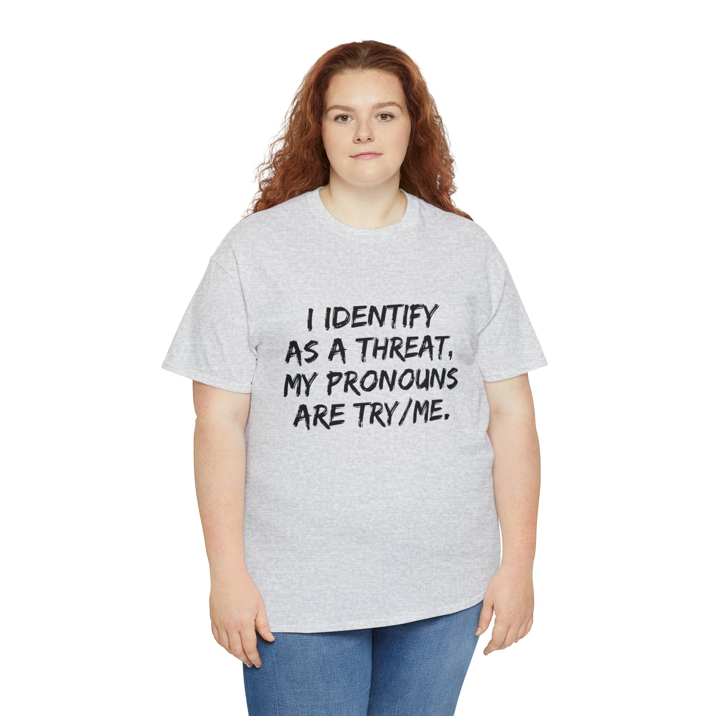 Preferred Pronoun Shirt, I Identify As a Threat Shirt,  Try/Me I'm A Threat Shirt, Pronoun Sarcasm Shirt