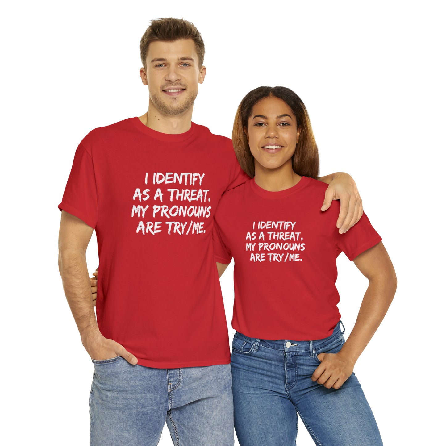 Preferred Pronoun Shirt, I Identify As a Threat Shirt,  Try/Me I'm A Threat Shirt, Pronoun Sarcasm Shirt