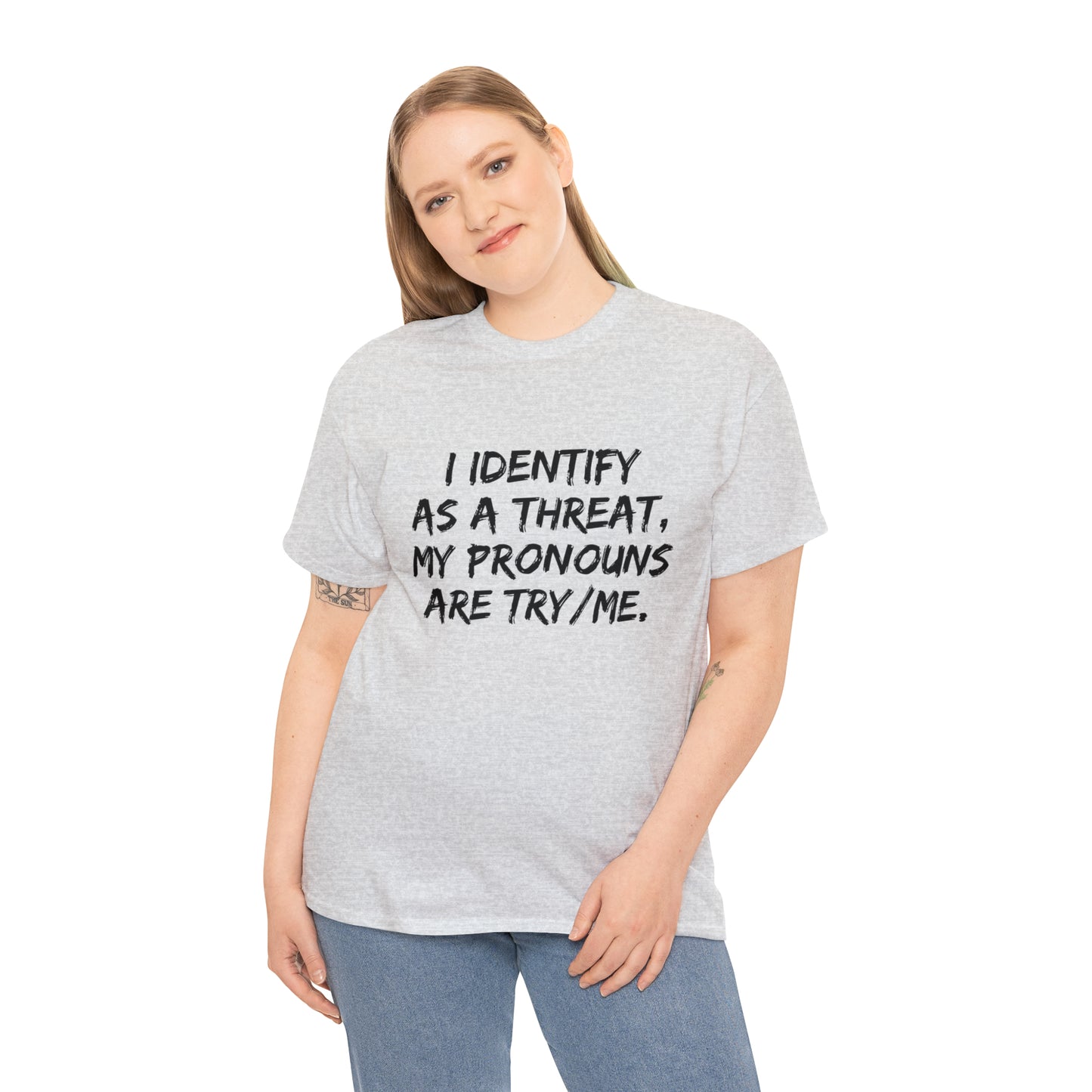 Preferred Pronoun Shirt, I Identify As a Threat Shirt,  Try/Me I'm A Threat Shirt, Pronoun Sarcasm Shirt