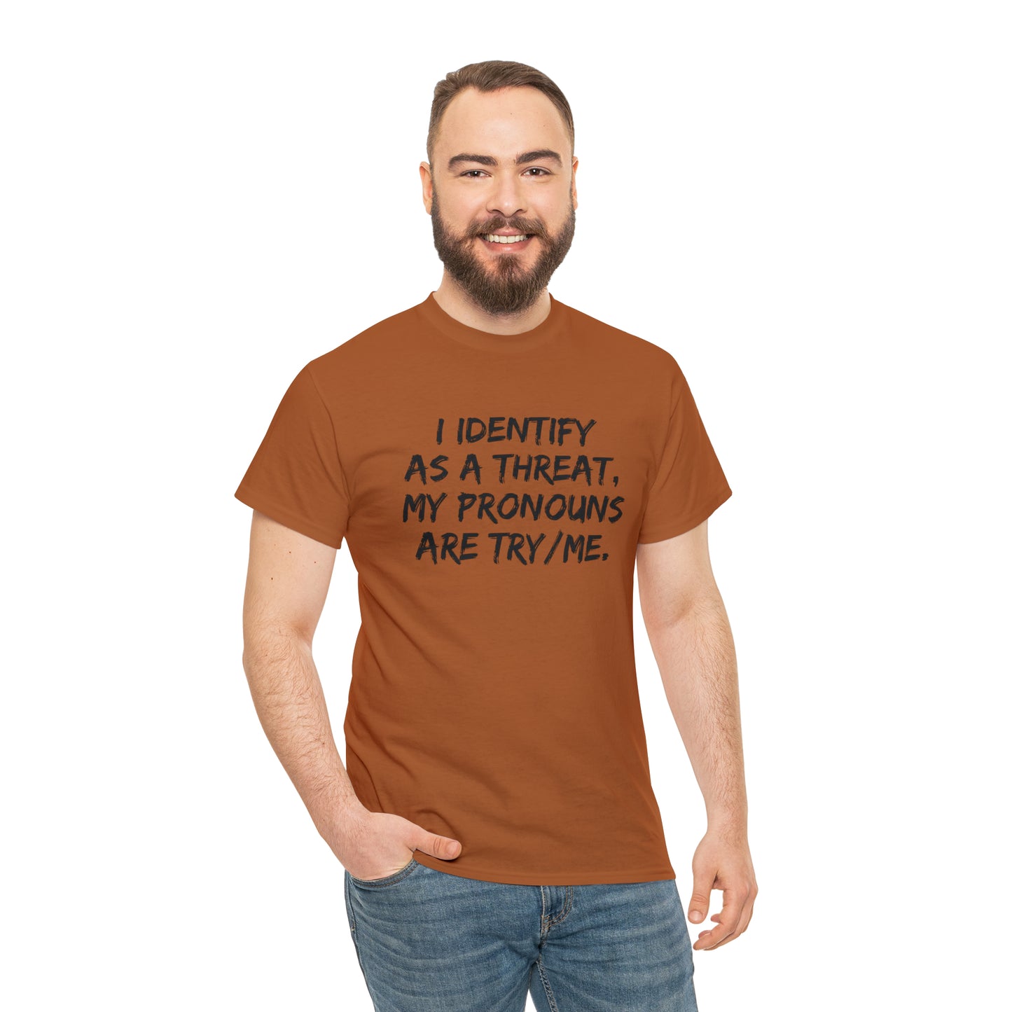 Preferred Pronoun Shirt, I Identify As a Threat Shirt,  Try/Me I'm A Threat Shirt, Pronoun Sarcasm Shirt