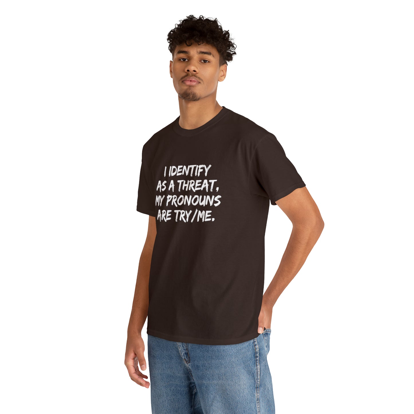 Preferred Pronoun Shirt, I Identify As a Threat Shirt,  Try/Me I'm A Threat Shirt, Pronoun Sarcasm Shirt