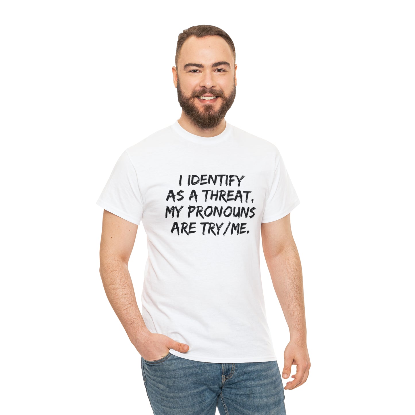 Preferred Pronoun Shirt, I Identify As a Threat Shirt,  Try/Me I'm A Threat Shirt, Pronoun Sarcasm Shirt