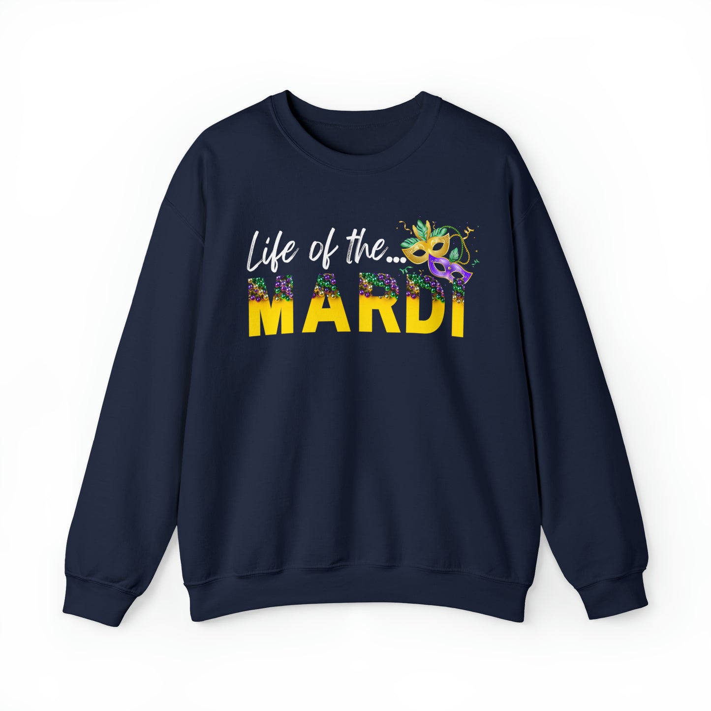 Life Of The Mardi Gras Unisex Mardi Gras Crewneck Sweatshirt