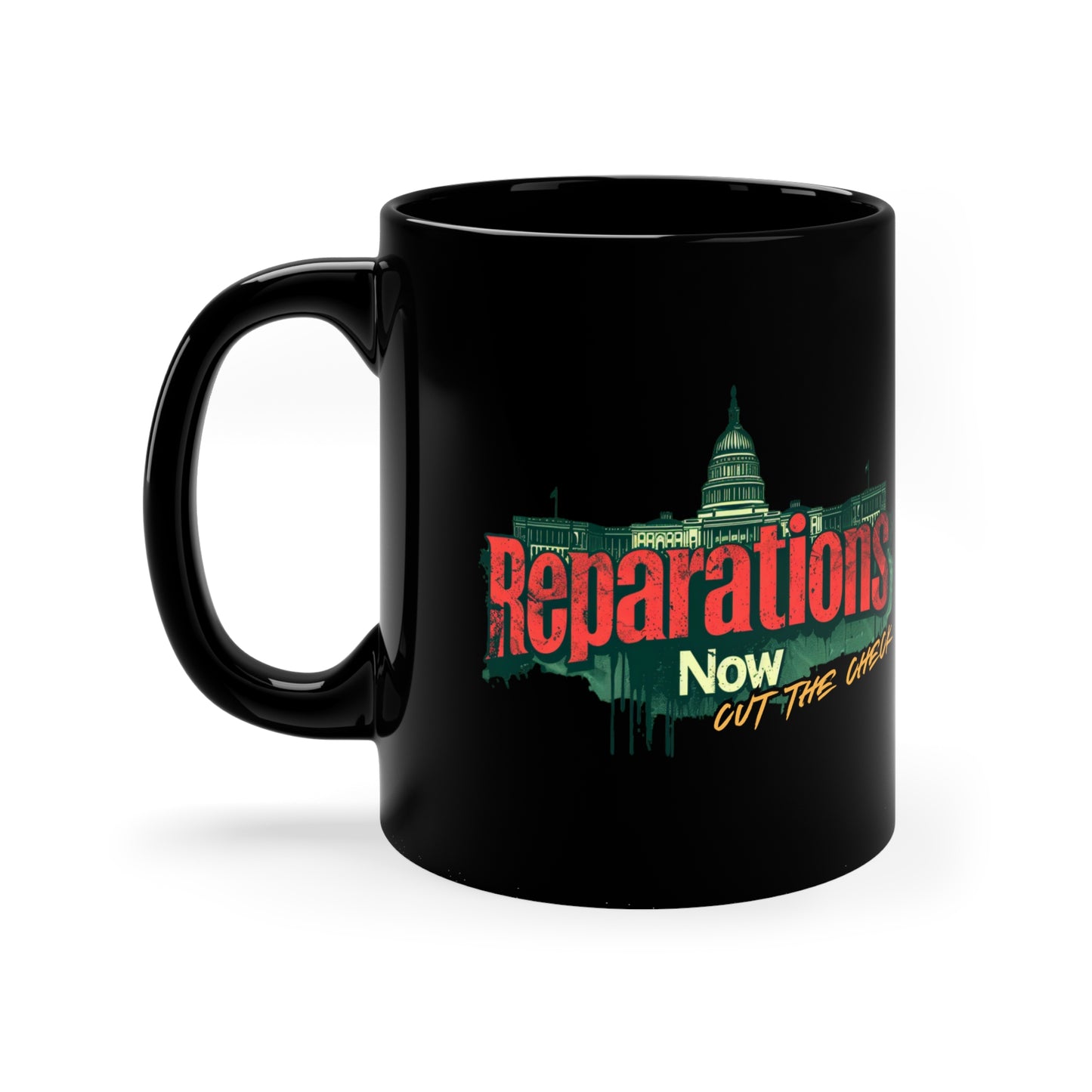 Reparations Now Cut The Check - Black Coffee Mug, 11oz, Double-Sided Design