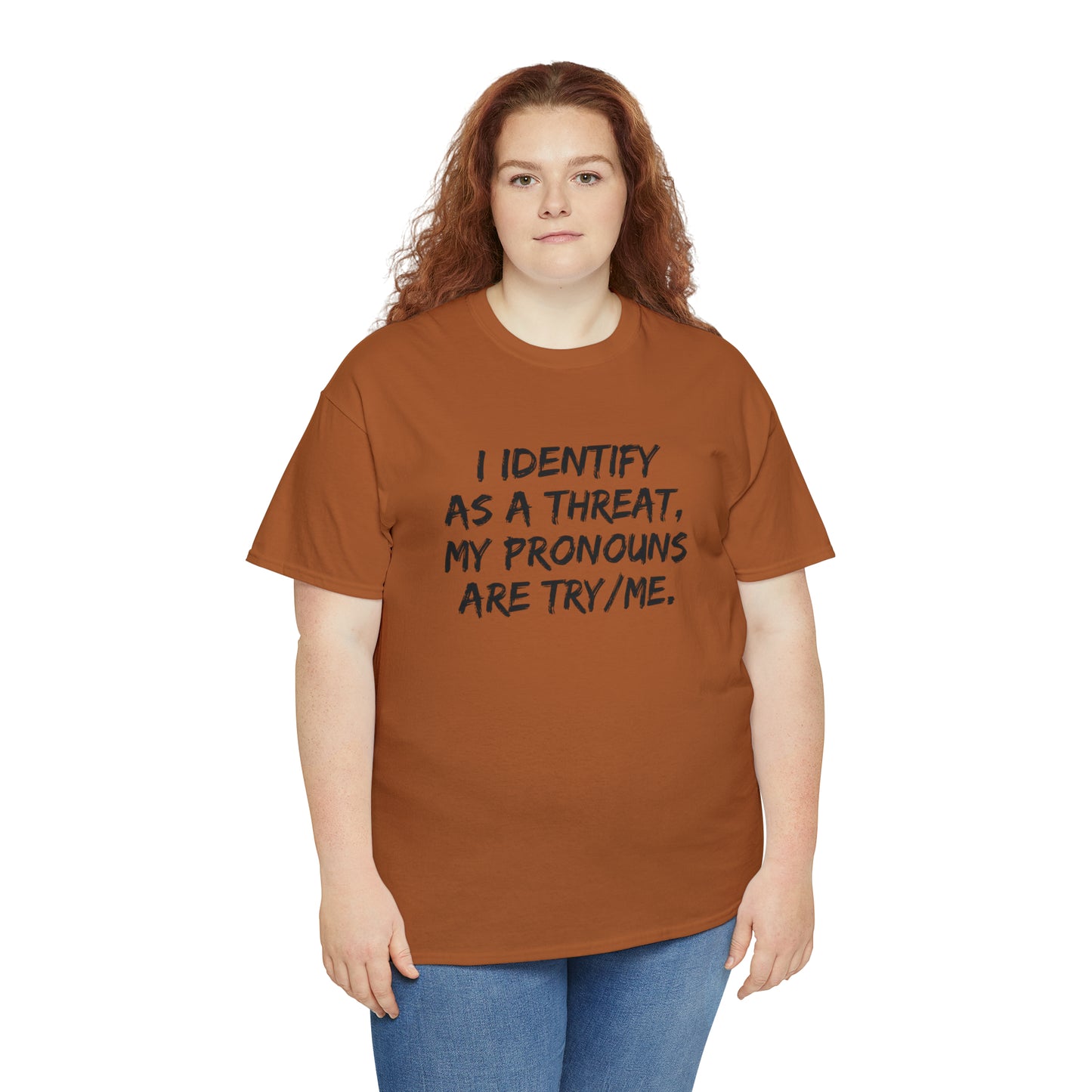 Preferred Pronoun Shirt, I Identify As a Threat Shirt,  Try/Me I'm A Threat Shirt, Pronoun Sarcasm Shirt