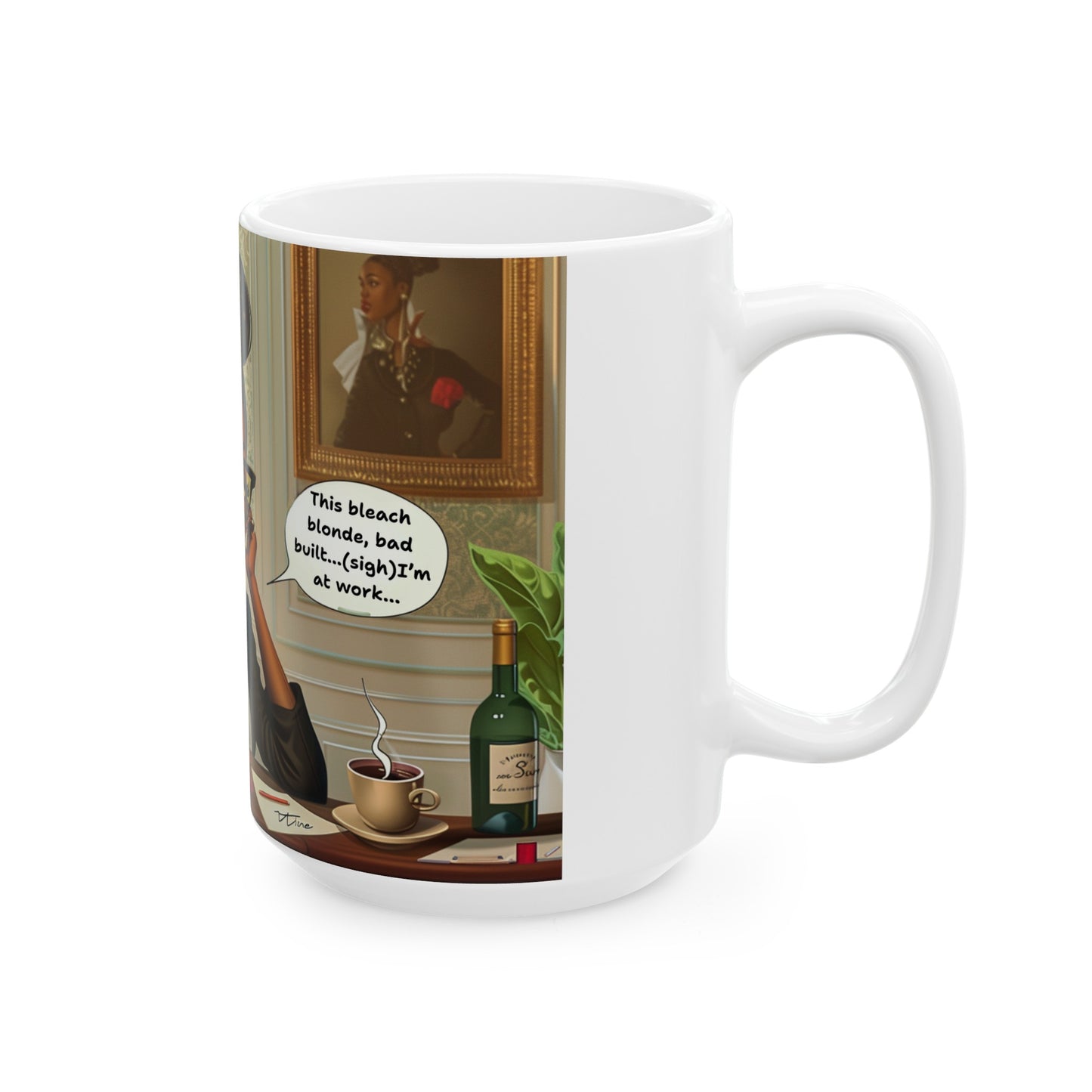 Black Woman Clap Black "Work Wine" Ceramic Mug, Bleach Blonde Bad Built Tea Cup