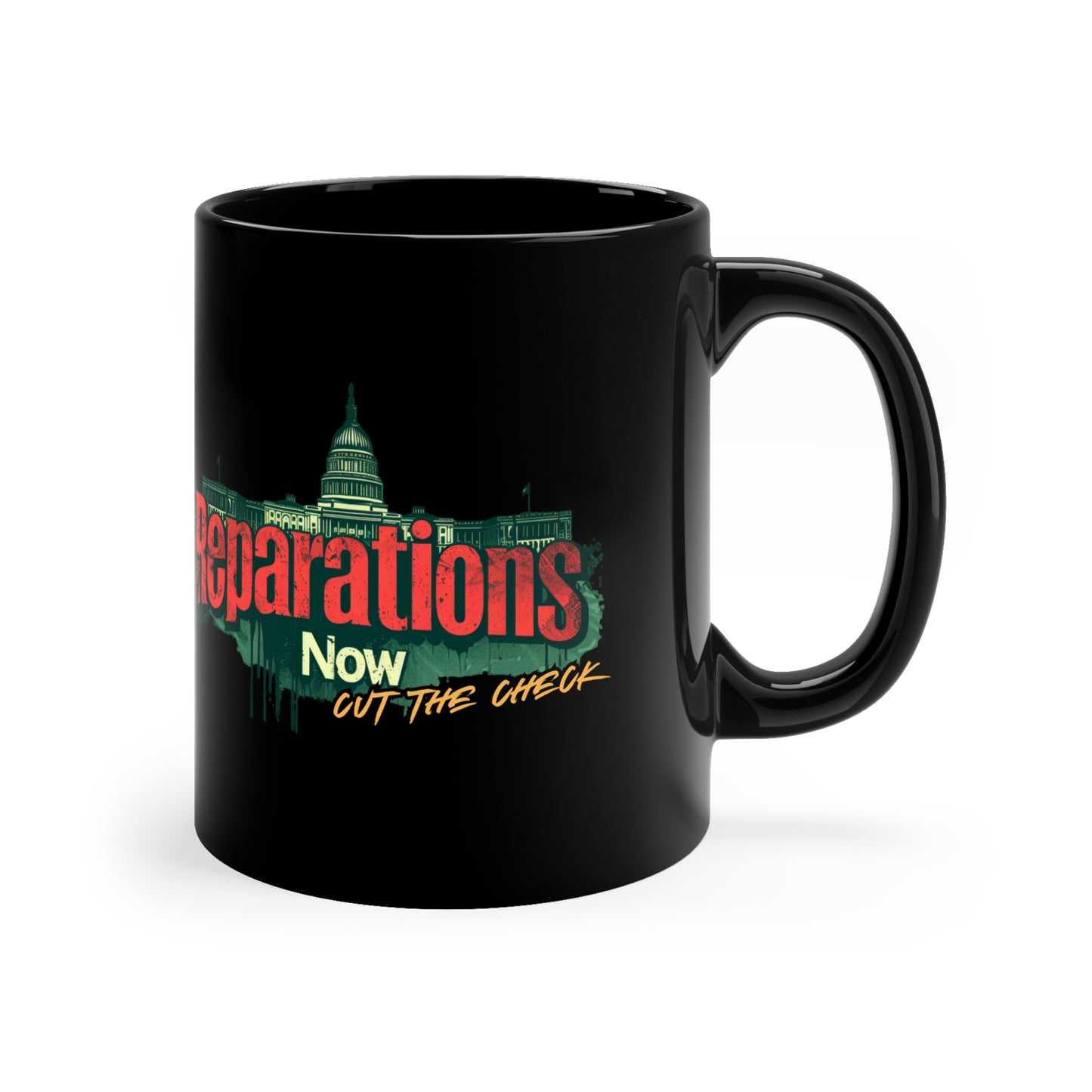 Reparations Now Cut The Check - Black Coffee Mug, 11oz, Double-Sided Design