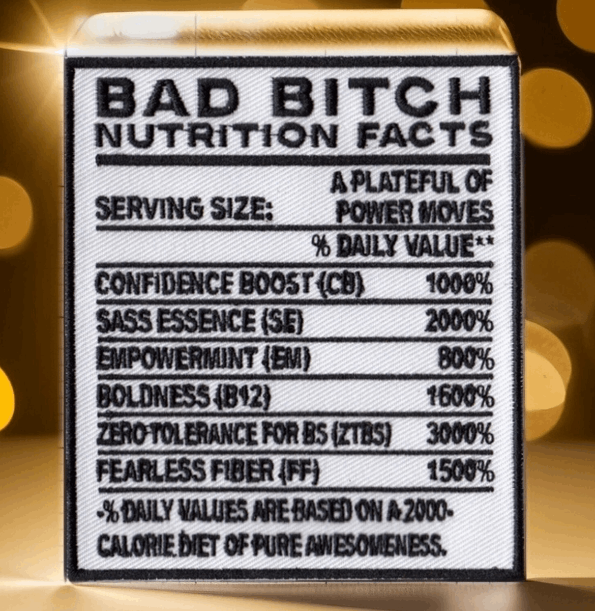 Bad B*tch Nutrition Facts Embroidered Iron On Patch, Boss Babe Morale Patch