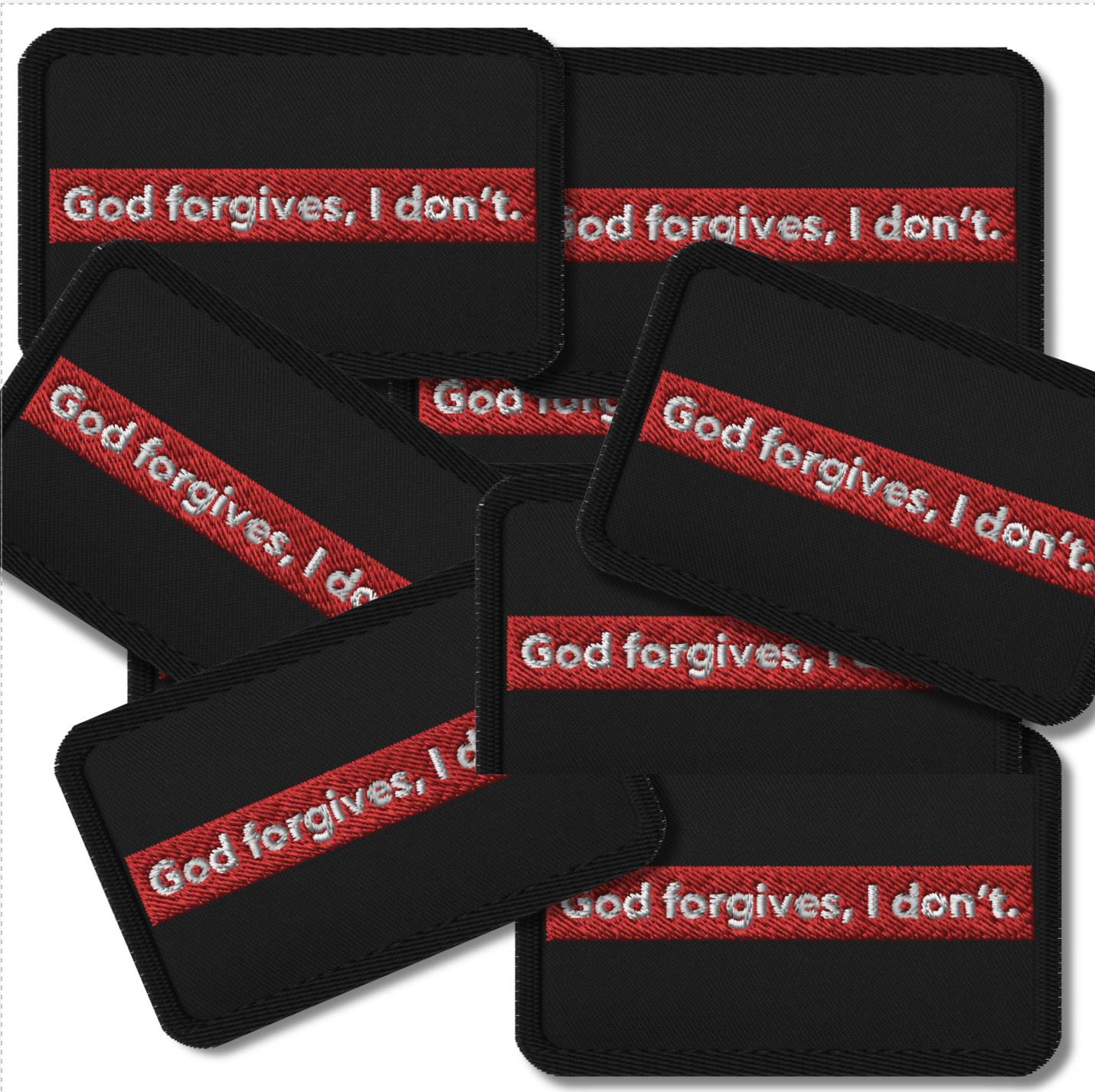 God Forgives, I Don't Embroidered Patch - Black and Red Iron-On, Sew-On