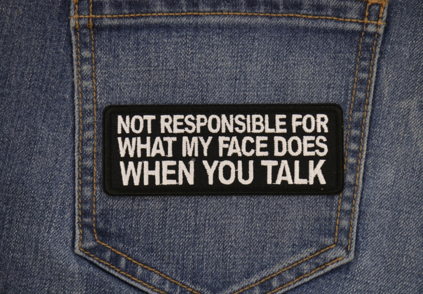 Funny 'Not Responsible for What My Face Does' Iron-On Patch, 4x1.5 Inch Embroidered