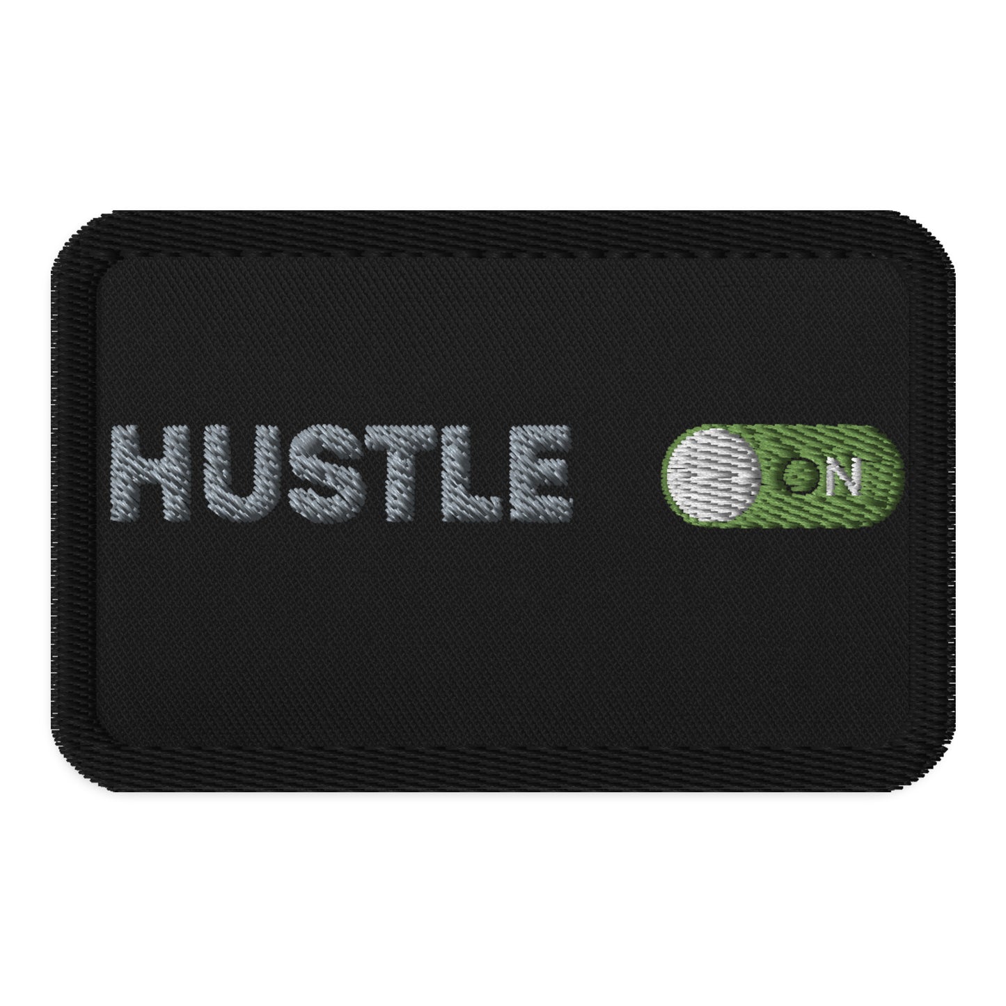 Hustle On Embroidered Patch, Work Hard Motivational Patch