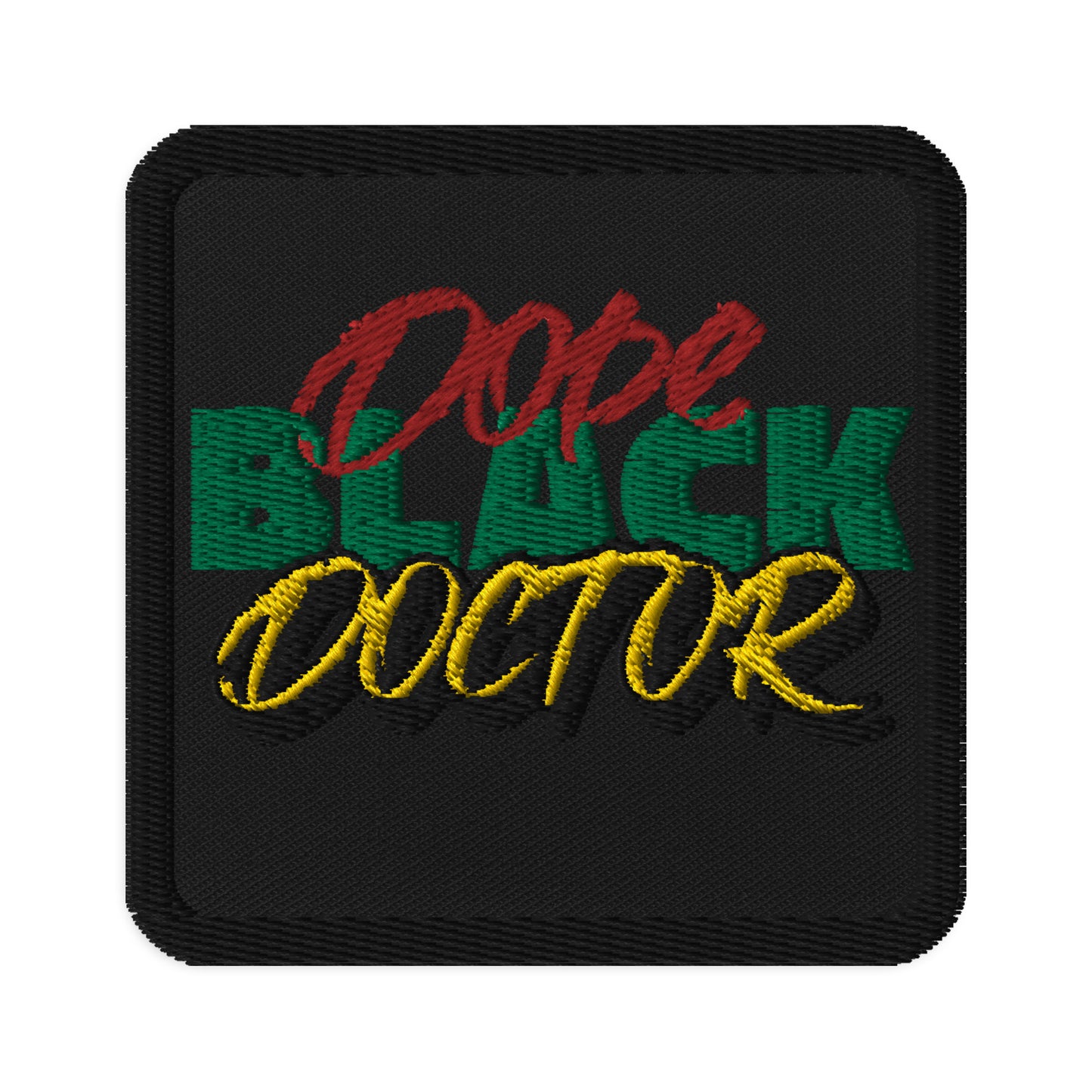 Dope Black Doctor Embroidered Patch, Celebrating Excellence in Healthcare