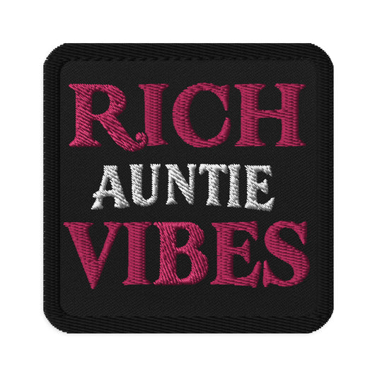 Rich Auntie Vibes Embroidered Patch – Stylish Iron-On/Sew-On Accessory for Jackets, Bags, Hats"