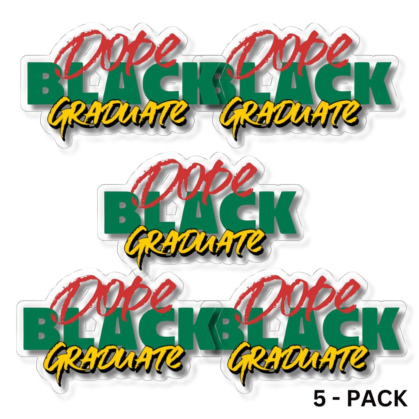 Pack of 5 - Dope Black Graduate Sticker, Cultural Pride & Academic Success Decal, Black Graduate Sticker