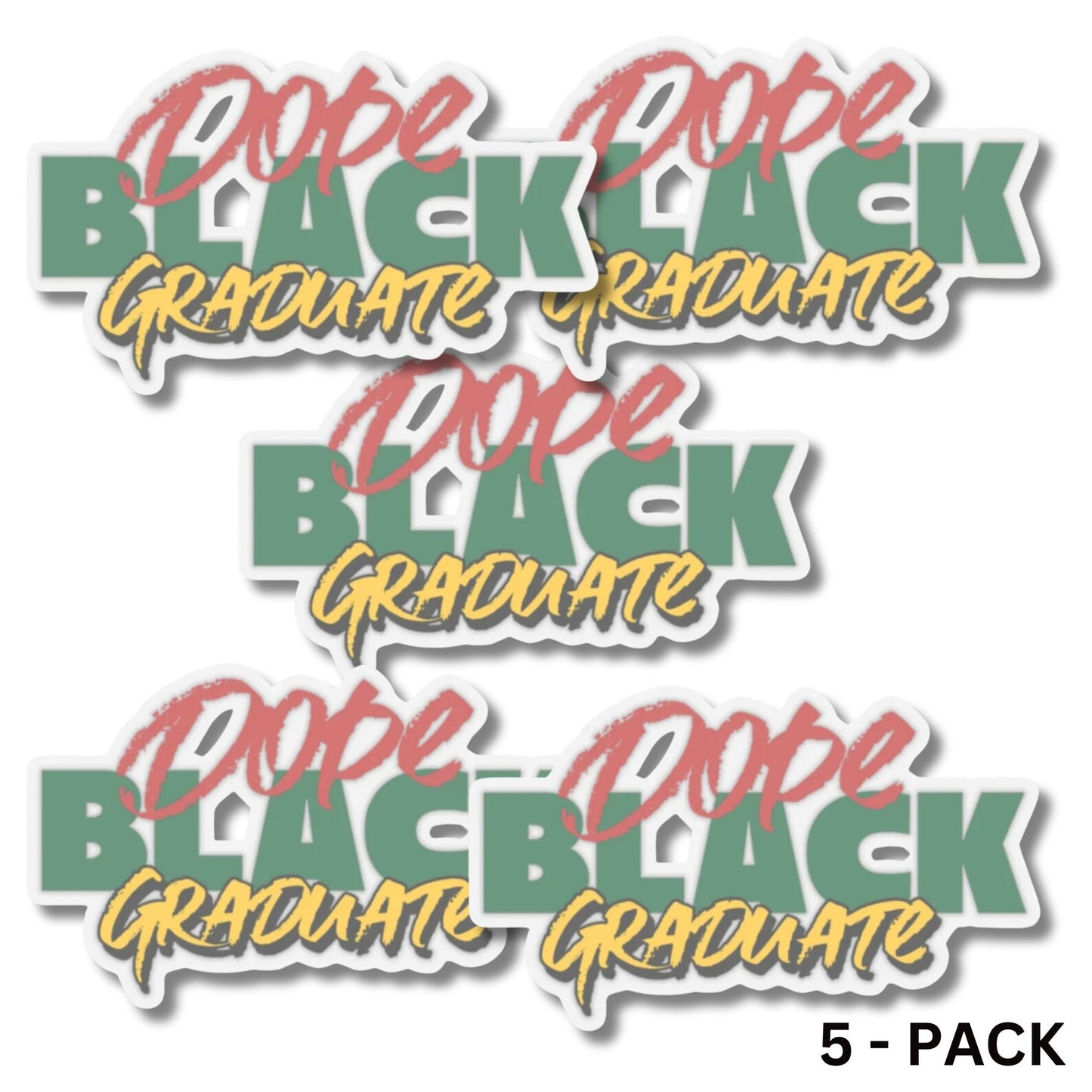 Pack of 5 - Dope Black Graduate Sticker, Cultural Pride & Academic Success Decal, Black Graduate Sticker