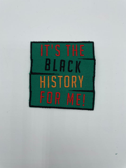 Black History for me Patch, Celebrate Black History Month Iron On Patch, Pro Black Patch