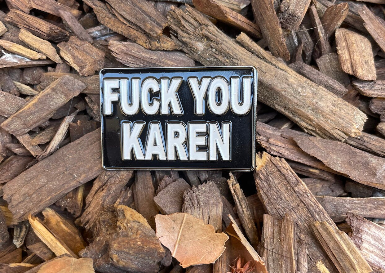 Please Stop Karen Lapel Pin, Karen Pun Lapel Pin