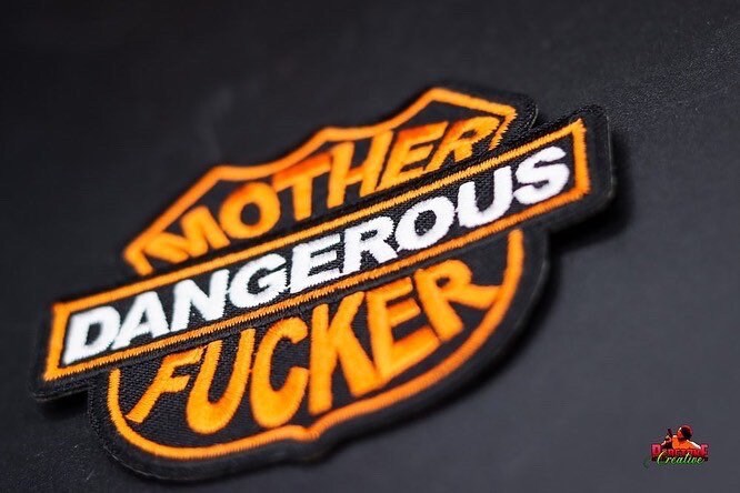 Dangerous Mother F*cker Iron On Patch