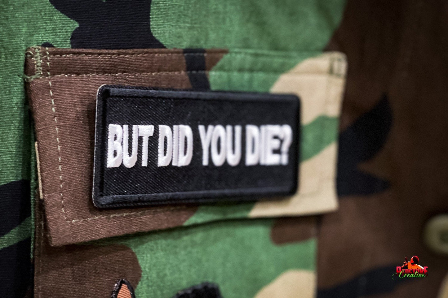 But Did You Die Iron On Patch, Comedy Inspired Patch