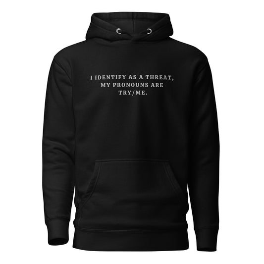 Try/Me (Identify As a Threat) Sweater, Preferred Pronoun Range Day Hoodie